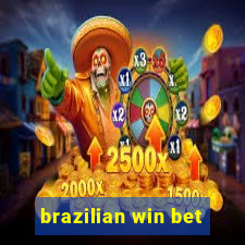 brazilian win bet